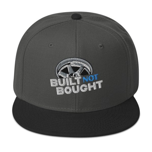 Built Not Bought Snapback Hat